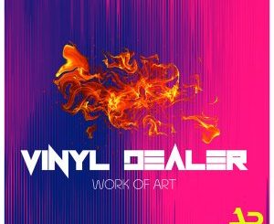 EP: Vinyl Dealer – Work Of Art
