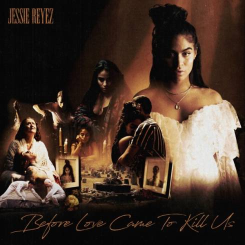 ALBUM: Jessie Reyez – BEFORE LOVE CAME TO KILL US (Deluxe)