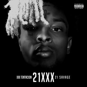 ALBUM: 21 Savage, XXXTENTACION - 21XXX