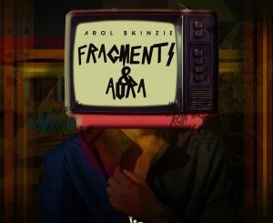 EP: Arol $kinzie – Fragments & Aura