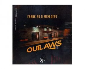 EP: Frank Ru & MSM.DE94 – Outlaws