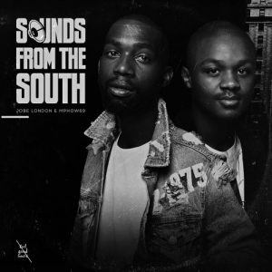 EP: Mphow69 & Jobe London – Sounds from the South (Album Tracklist)