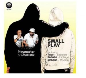 EP: Playmaster & Smallistic – Small Play