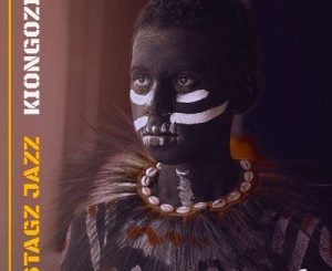 Stagz Jazz – Kiongozi (Original Mix