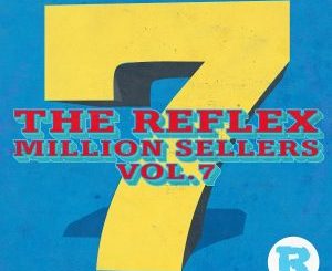ALBUM: The Reflex – Million Sellers Vol.7