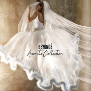 ALBUM: Beyoncé – Acoustic Collection