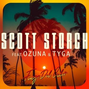 Scott Storch – Fuego Del Calor (feat. Ozuna & Tyga)