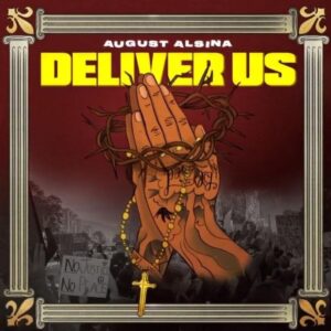 August Alsina – Deliver Us (feat. Darrel Walls)