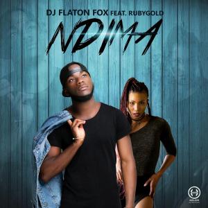 DJ Flaton Fox - Ndima Ft. Rubygold
