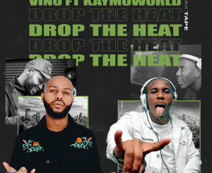 DJ Vino - Drop The Heat Ft. DJ Kaymo