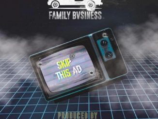 Family Bvsiness - Skip This Ad (Prod. by Eminem)