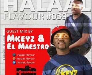 MKeyz & El Maestro - Halaal Flavour #039 Mix