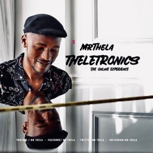 Mr Thela - Theletronics (The Online Experience)
