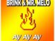 Mr. Melo – Ay Ay Ay Ft. Brink (Official Audio)