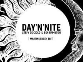 Stefy De Cicco – Day ‘N’ Nite (Martin Jensen Edit) Ft. Ben Hamilton
