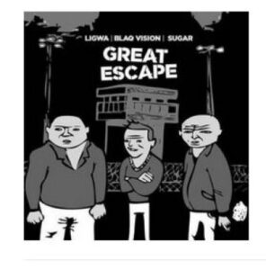 Dj Ligwa – Great Escape Ft. Blaq Vision & Sugar