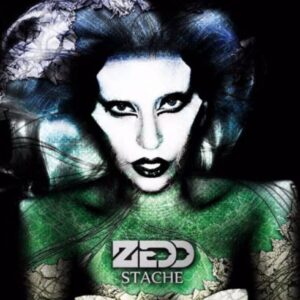 Zedd – Stache (feat. Lady Gaga)