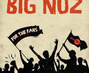 Big Nuz – For the Fans