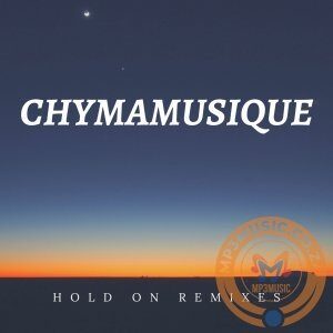 Chymamusique - Hold On (C-Moody Remix) Ft. Siya
