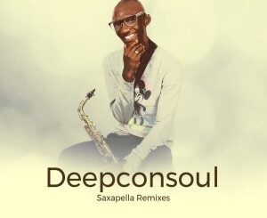 Deepconsoul – Saxapella Remixes Part 1