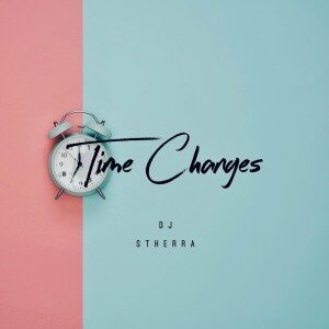 Dj Stherra - Time Changes