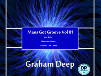 Graham Deep – Mans Got Groove, Vol. 01