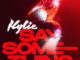 Kylie Minogue - Say Something