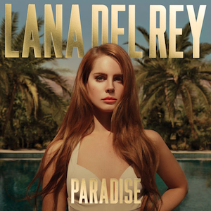EP: Lana Del Rey - Paradise