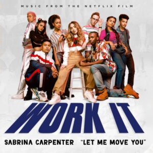 Sabrina Carpenter - Let Me Move You (From the Netflix film “Work It”)