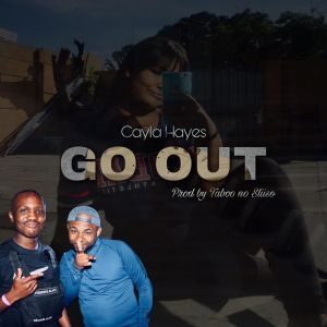 Taboo No Sliiso - Go Out Ft. Cayla Hayes