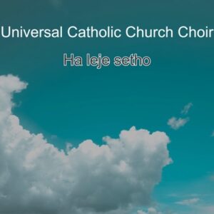 Universal Catholic Church Choir - Jeso Itse Ho Rona