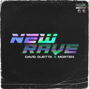 EP: David Guetta / Morten – New Rave