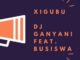 Dj Ganyani – Xigubu Ft. Busiswa (Original Mix)