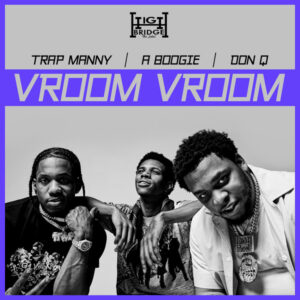 A Boogie wit da Hoodie, Don Q & Trap Manny – Vroom Vroom