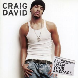 ALBUM: Craig David - Slicker Than Your Average