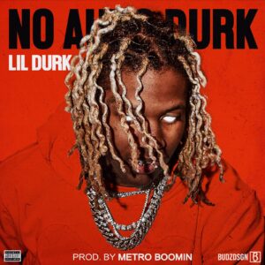 Lil Durk & Metro Boomin - No Cap (feat. Young Thug & 6LACK)