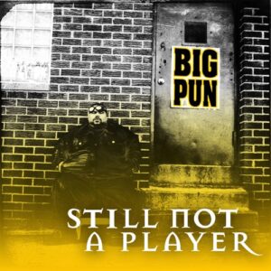 EP: Big Punisher - Still Not a Player