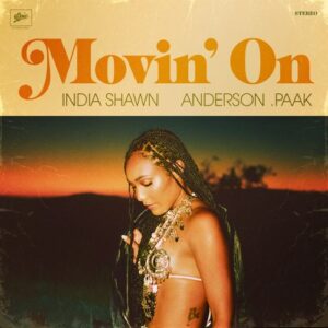 India Shawn – Movin’ On (feat. Anderson .Paak)