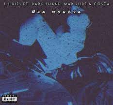 Lil Ries - Nda Mshova Ft. Dark Shane, Mad Slide & Costa