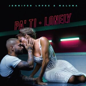 Jennifer Lopez & Maluma – Pa’ Ti (Spanglish Version)