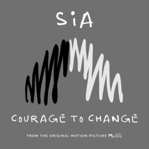 Courage to Change (From the Motion Picture "Music") 