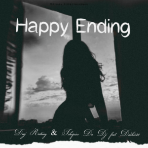 Deej Ratiiey – Happy Ending Ft. Darkie21 & Tshepiso Da Dj