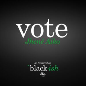 Jhené Aiko – Vote (as featured on ABC’s black-ish)