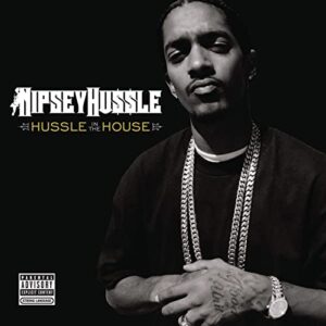 Nipsey Hussle – Hussle in the House