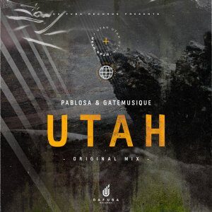 PabloSA – Utah (Original Mix) Ft. GateMusique