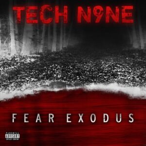 ALBUM: Tech N9ne – Fear Exodus