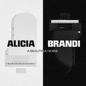 Alicia Keys & Brandi Carlile – A Beautiful Noise