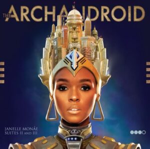 ALBUM: Janelle Monáe – The ArchAndroid (Deluxe)