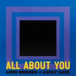 leon bridges x lucky daye – all about you