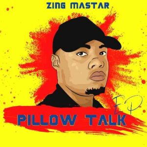 EP: Sje Konka – Pillow Talk Ft. Zing Master